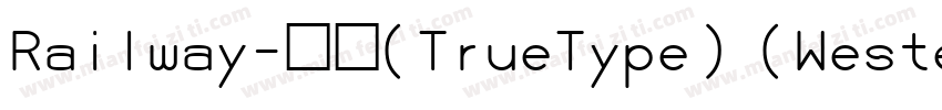 Railway-常规(TrueType) (Western)字体转换